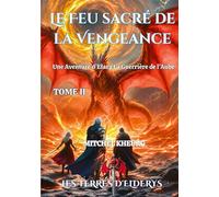 Le Feu sacré de la Vengeance: Une aventure d'Elara la guerrière de l'aube: 2