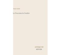 Le Feu sous la Cendre