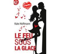 Le Feu Sous La Glace (ebook)