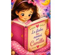 LE FIABE DEI NONNI PER DI CAMILLA