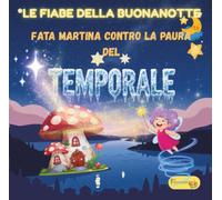 LE FIABE DELLA BUONANOTTE: Fata Martina contro la paura del temporale