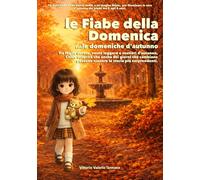 Le Fiabe della Domenica ...le domeniche d'autunno (Chloe cresce felice)