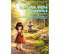 Le Fiabe della Domenica ...le domeniche d'estate (Chloe cresce felice)
