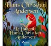 Le Fiabe Di Hans Christian Andersen (audiolibro)