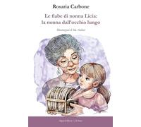 Le fiabe di nonna Licia: la nonna dall'occhio lungo (Il bruco)