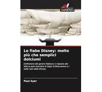 Le fiabe Disney: molto più che semplici dolciumi