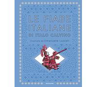 Le fiabe italiane (Classici illustrati)