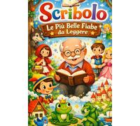Le Fiabe Più Belle per Bambini: 10 storie classiche illustrate con dialoghi e immagini