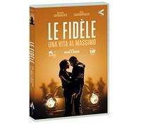Le Fidele - Una Vita Al Massimo