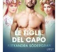 Le Figlie Del Capo - Breve Racconto Erotico (audiolibro)