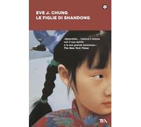 Le figlie di Shandong (Narrativa best seller)