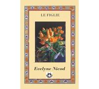 Le figlie: Dieci racconti sull’essere figlie tra amore, identità e libertà (Voci di donne)
