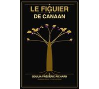 Le Figuier de Canaan: Les Paraboles du Cœur - Un voyage entre amour, épreuves et sagesse cachée des anciens