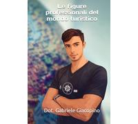 Le figure professionali del mondo turistico (Libri in lingua italiana)