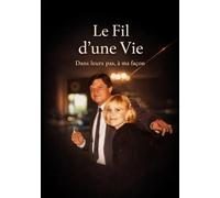 Le fil d²'une vie: Dans leurs pas, à ma façon