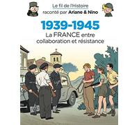 Hilo de la historia — Ariane y Nino: 1939-1945, Francia entre colaboración y résist — Dupuis (1ère)