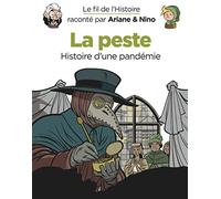 Le fil de l'Histoire raconté par Ariane & Nino - La peste: Histoire d'une pandémie (Dupuis Jeunesse, 1ère lecture)
