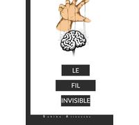 Le Fil Invisile: Manipulation, secrets et vengeance dans une petite ville isolée