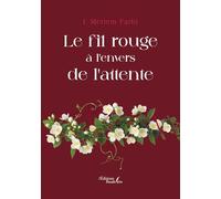 Le fil rouge à l'envers de l'attente