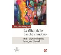 Le filiali delle banche chiudono ma i giovani hanno bisogno di soldi (L' impresa vincente)