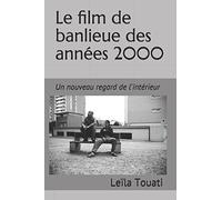 Le film de banlieue des années 2000: Un nouveau regard de l'intérieur