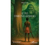 Le fils d’Abong-M’bang (Écrire l'Afrique)