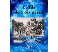 Le Fils De Trois Pères (ebook)