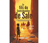 Le fils du contrebandier de sel: Une histoire d’adolescents sur le courage, la loyauté et le prix de la vérité