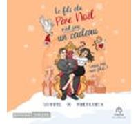 Le Fils Du Père Noël N'est Pas Un Cadeau (mais Moi Non Plus...)