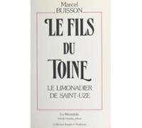 Le Fils Du Toine (1) : Le Limonadier De Saint-uze (ebook)