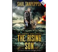 Le Fils levant (édition française de « The Rising Son »): Un thriller de survie en la région sauvage: 4 (Terre brûlée - Première série de la collection l'effondrement climatique)