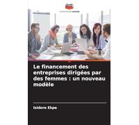 Le financement des entreprises dirigées par des femmes : un nouveau modèle