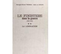 Le Finistère Dans La Guerre 1939-1945 (2) : La Libération (ebook)