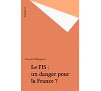 Le Fis : Un Danger Pour La France ? (ebook)