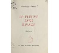 Le Fleuve Sans Rivage (ebook)