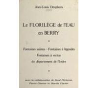 Le Florilège De Leau En Berry (ebook)