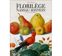 Le Florilège de Nassau-Idstein: Johann Walter