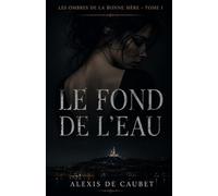 Le Fond de l’eau (Les Ombres de la Bonne Mère)