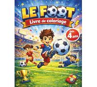 LE FOOT: Cahier de Coloriage Enfants. Dessins XXL à colorier, football dès 4 ans. Pages simples et ludiques.