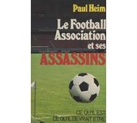Le Football Association Et Ses Assassins (ebook)