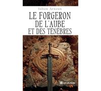Le forgeron de l'aube et des ténèbres