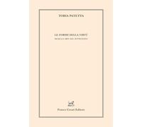 Le forme della virtù. Musica e arti nel Settecento (Linguistica e critica letteraria)