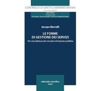 Le forme di gestione dei servizi. Per una rilettura del concetto di impresa pubblica (Contributi di diritto amministrativo. Studi e monografie)