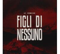 Le Formiche - Figli Di Nessuno