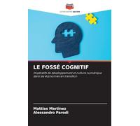 Le Fossé Cognitif: Impératifs de développement et culture numérique dans les économies en transition
