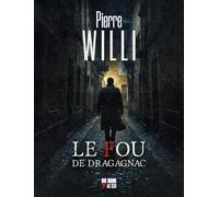 Le fou de Dragagnac (DU NOIR AU SUD)