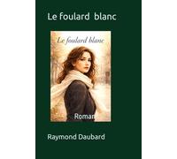 Le foulard blanc: Roman