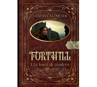 Le foyer de cendres: tome 1: Le foyer de cendres