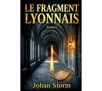 LE FRAGMENT LYONNAIS: L'hérésie était vraie