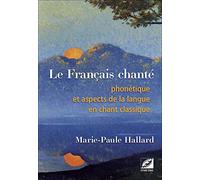 Le français chanté: Phonétique et aspects de la langue en chant classique